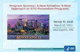 Program Science: A New Initiative; A New Approach to STD ... · Program Science: A New Initiative; A New Approach to STD Prevention Programs ... – Operations research focuses on