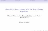 Hierarchical Heavy Hitters with the Space Saving Algorithmpeople.seas.harvard.edu/~tsteinke/hhh/alenex12_slides.pdf · Hierarchical Heavy Hitters with the Space Saving ... hhh/unitary