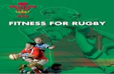 WRU FITNESS FOR RUGBY - Pitcherofiles.pitchero.com/clubs/11332/fitness_for_rugby.pdf · WRU FITNESS FOR RUGBY 3. 4 WRU FITNESS FOR RUGBY. Introduction Rugby is a team sport which