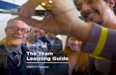 The Team Learning Guide - ideou.zendesk.com · The Team Learning Guide ... WEEK 3 WEEK 2 WEEK 4 WEEK 5 Enroll Your Team Team Kickoff ... Every organization, team, and individual adapts