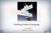 Defining Digital Pedagogy - WordPress.com · •Critical thinking & problem solving •Creativity & ... Slide courtesy Rebecca Frost Davis . ... •students share ideas & questions