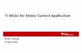 TI MCUs for Motor Control Application - deyisupport.com · • Introduction of TI MCU for Motor Control ... Tray Control ASIC Motor Drive MSP430 ... DC/DC AC/DC Solar Power Wind Power
