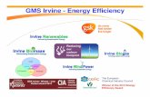 GMS Irvine - Energy Efficiency · Electricity: Agitation, Cooling, Compressed air, ... designed to identify energy saving opportunities, ... Energy Efficiency Projects On-site Wind