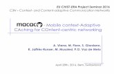 - Mobile context-Adaptive CAching for COntent-centric ... - 2016.pdf4.1 billion users worldwide in 2013 ... •ACM Distinguished Speaker Program talk – Youth Congress on Information