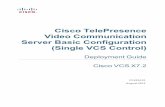 CiscoTelePresence VideoCommunication ...vcbloq.de/wp-content/uploads/2012/09/Cisco_VCS_Basic...SIPURI user.two.mxp@example.com SIPProxy1 vcsc.internal-domain.net Systemchecks CiscoVCSBasicConfiguration(SingleVCSControl)DeploymentGuide
