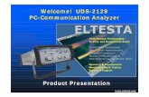 Welcome! UDS-2128 PC-Communication Analyzer · Thomson filter combinations for standard data rates ... The UDS-2128 PC-Communication Analyzer is connected to the USB port …