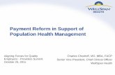 Payment Reform in Support of Population Health … Reform in Support of Population Health Management Charles Chodroff, MD, MBA, ... Payor Payor Payor None Pay for ... (Scorecard) 3.