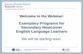 Exemplary Programs for Secondary Newcomer … Newcomer English Language Learners ... Exemplary Programs for Secondary Newcomer English Language Learners ... Keys to Learning (Longman)