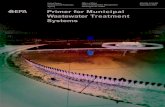 Primer for Municipal Wastewater Treatment Systems ·  · 2012-09-26Primer for Municipal Wastewater Treatment Systems ... Operation 25 Maintenance 25 ... Primer for Municipal Wastewater