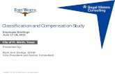 Classification and Compensation Study - Fort Worth, Texasfortworthtexas.gov/files/EmployeeBriefings.pdf · Classification and Compensation Study . ... Job Evaluation Manual ... Desired