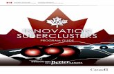 INNOVATION SUPERCLUSTERS - Language selection Innovation Superclusters Initiative (ISI) is intended to support business-led efforts to develop and advance a supercluster advantage,
