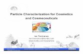 Particle Characterization of Cosmetics and Cosmeceuticals · Particle Characterization for Cosmetics and Cosmeceuticals ... Suspension, emulsion, powder, paste, gel ... Quality Control
