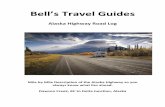 Bell’s Travel Guides logs/alaska-highway-log.pdfBell’s Travel Guides ... Stretching 2,224 Km/1382 miles ... at 170 km/105 miles and at 394 km/245 mile junction of MacKenzie Highway.