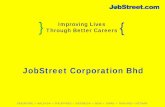 JobStreet Corporation Bhd - ChartNexusir.chartnexus.com/jobstreet/doc/Company Overview - 2012...JobStreet.com is one of the leading internet recruitment firms in the Asia-Pacific and