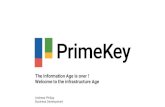 2017 Primekey Information Age - softline-solutions.de · PrimeKey launch PKI out of the Box: The PKI Appliance Primekey Probably the best PKI in the world EJBCA Simply put, EJBCA