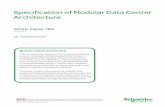 Specification of Modular Data Center Architecture - APC · Specification of Modular Data Center Architecture Revision 2 by Neil Rasmussen White Paper 160 There is a growing consensus