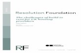 The challenges of build to rent for UK housing providers Foundation Page 3 Contents Introduction 4 The Resolution Foundation and Social Finance build to rent project 5