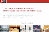 The Output of R&D activities: Harnessing the Power of ... · The Output of R&D activities: Harnessing the Power of Patent Data Paris, ... dynamic matter, technology and standards