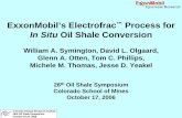ExxonMobil’s Electrofrac Process for · 9.4 ft3 HC vapor 6.6 ft3 HC liquid ... % v a p o r 5 0 % va p o r 7 5 % va p o r ... ExxonMobil’s Electrofrac research has focused on critical