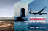 SOUTH AUSTRALIAN GOVERNMENT - South Australia …€¦ ·  · 2017-12-14DEFENCE STRATEGY 2030 1 OUR VISION VISION To be Australia’s ‘Defence State’. MISSION Defence SA will