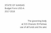 STATE OF KANSAS Budget Form USD-A OF KANSAS Budget Form USD-A 2017-2018 NOTICE OF HEARING 2017-2018 BUDGET The governing body of Unified School District 413 will meet on the 21st day