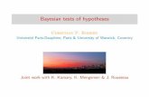 Bayesian tests of hypotheses - University of Warwick · Noninformative solutions Testing via mixtures Paradigm shift. Testing issues Hypothesis testing I central problem of statistical