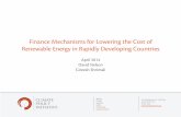 Finance Mechanisms for Lowering the Cost of Renewable ... · Cost Perform-ance Capital cost Finance Impact on energy costs of diﬀerences in… 5 . Finance Mechanisms for Emerging