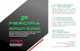 HOSPITALITY SOLUTIONS - percipia.com · hotelogix hyatt vacation club infor innkeeper’s iqware jonas maestro micros opera msi resort suite sabre skywire sms springer-miller stayntouch