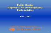Public Meeting Regulatory and Non-Regulatory Fuels … · Public Meeting Regulatory and Non-Regulatory Fuels Activities ... – Diesel fuel for locomotive and marine diesel ... California