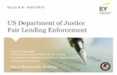 US Department of Justice Fair Lending Enforcement Department of Justice Fair Lending Enforcement Daniel P. Mosteller Acting Special Litigation Counsel for Fair Lending Housing and