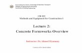 Lecture 2: Concrete Formworks Overviewdrahmedelyamany.weebly.com/uploads/7/0/1/0/7010103/2-_concrete... · Lecture 2: Concrete Formworks Overview ... • A good formwork should satisfy