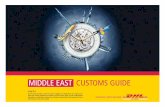 MIDDLE EAST CUSTOMS GUIDE - shipping.dhl.aeshipping.dhl.ae/Global/FileLib/downloads-MENA/DHL_Customs_Guide... · MIDDLE EAST CUSTOMS GUIDE ... Commercial invoice Certificate of Origin