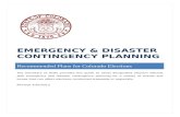 Emergency & Disaster Contingency Planning · Web viewEmergency & Disaster Contingency Planning Recommended Plans for Colorado Elections The Secretary of State provides this guide
