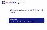 The$real$value$of$a$Deﬁnition$of$ Done$ - Agileindyagileindy.org/wp-content/uploads/2015/01/The-Real-Value-of-a...SRS updated Iteration Test Rapport (up to date) ... // The$real$value$of$the$Deﬁnition$of$Done$