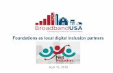 NDIA 2018 Foundations as Digital Inclusion Partners Final 2018... · t Foundations as Digital Inclusion Partners? What You Need to Know Net Inclusion Conference * April 17, 2018 Stephanie