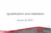 Qualification and Validation - University of Nebraska … and Validation Qualification of: – Equipment – Supplies – Reagents – Vendors (cord blood banks and processing facilities)
