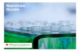 Services Guide - Pharmathen · ... Audit Report Release check-list ... Pharmacovigilance Services Centralized approach Pharmathen offer a full range of pharmacovigilance services