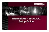 186 AC DC Setup Guide - Welders Equipment AC/DC Front Panel Overview Slide3& Digital Meters- Displays both the pre-set and actual output current and voltage of the power source. Also