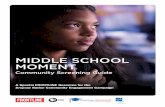 MIDDLE SCHOOL MOMENT - PBS · Middle School Moment Community Screening Guide 1 FRONTLINE’s Dropout Nation Community Engagement Campaign AMERICAN GRADUATE CITIES • …