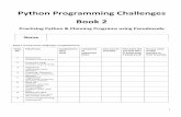 Python Programming Challenges Book 2 - …mwclarkson.co.uk/pi/2013/Intro/Python_Programming_Challenges_b… · 1 Python Programming Challenges Book 2 Practising Python & Planning