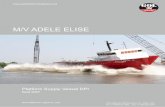 M/V ADELE ELISE - Gulf Offshore Logistics. M/V ADELE ELISE. Platform Supply Vessel DPI. Built 2007. Gulf Offshore Logistics, LLC. 4535 Highway 308 . Raceland, LA 70394, USA