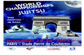 JUJITSU WORLD CHAMPIONSHIPS - JJIF: Start · JUJITSU WORLD CHAMPIONSHIPS PARIS 2014 Reference : Original text: English JJ NW WC Paris 2014 – Outlines Page : 4/10 1. PROGRAM