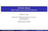 Gröbner Bases - Quick Updates and Extended Snapshotsdacox.people.amherst.edu/lectures/EACA.pdf · Gröbner Bases Quick Updates and Extended Snapshots David A. Cox Department of Mathematics