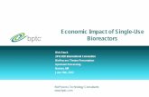 Economic Impact of Single-Use Bioreactors. - BPTC · 2012 BIO International Convention BioProcess Theater Presentation Upstream Processing ... Economic Impact of Single-Use Bioreactors.