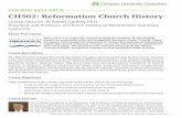 COURSE SYLLABUS CH502: Reformation Church Historycdn.rbc.org/courses/en_US/syllabi-p/CH502.pdf · COURSE SYLLABUS CH502: Reformation Church History ... Reformers (Luther, Zwingli,