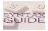 Syntax Guide - English with Mrs. Dutromrsdutro.org/wp-content/uploads/2017/09/Syntax-Guide.pdf · Syntax Guide “A good writer ... sentences and complex sentences. In other words,