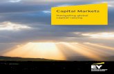 Capital Markets - EY · EY’s Capital Markets team brings together multidisciplinary teams from across our global network to support clients’ capital-raising strategies.