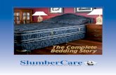 The Complete Bedding Story - springwall.com.au brochrue.pdf · Bedding Story. MANAGING DIRECTORS ... healthy lifestyle includes how well we rest when at sleep. SlumberCare's ... 4