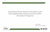 Power System Simulators with Geomagnetically …sites.ieee.org/pes-itst/files/2017/06/2016-Panel-1.pdfInterfacing Power System Simulators with Geomagnetically Induced Currents (GIC)