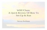 WRF/Chem: A Quick Review Of How ToA Quick …gurme/WRF - 03 - Tutorial [Compatibility Mode].pdfA Quick Review Of How ToA Quick Review Of How To ... – setenv WRF_NMM_CORE 0 ... –